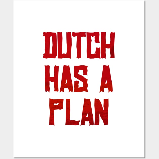 Dutch Has a Plan Wall Art by fatima404